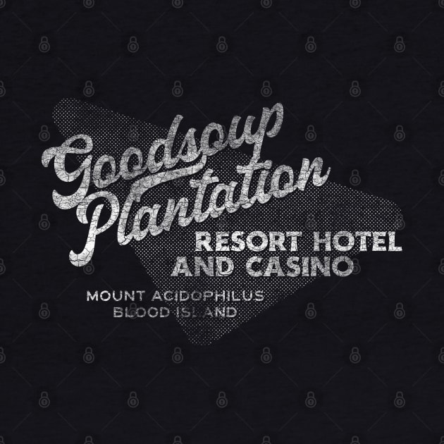 The Goodsoup Plantation Resort Hotel and Casino (Variant, White, Distressed) by Geekeria Deluxe